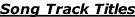 Song Track Titles